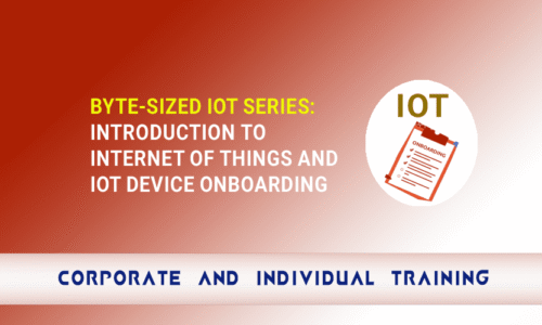 Byte-Sized IoT Series: Introduction to Internet of Things and IoT Device Onboarding