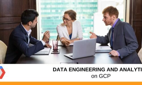 Data Engineering and Analytics on GCP (Google Cloud Platform)