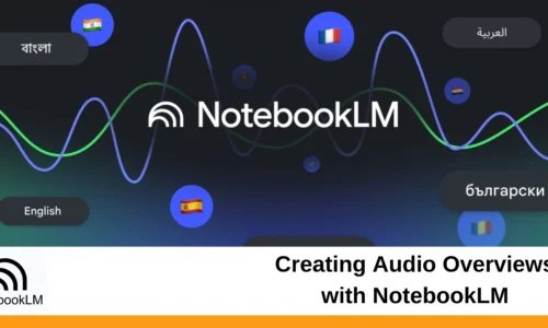 Creating Audio Overviews with NotebookLM
