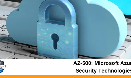 AZ-500: Microsoft Azure Security Technologies